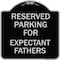 Signmission Parking Reserved for Expectant Fathers Heavy-Gauge Aluminum Sign, 18" L, 18" H, BS-1818-23389 A-DES-BS-1818-23389 - alternate 1